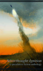 Silverthought: Ignition, edited by Paul Hughes